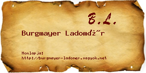 Burgmayer Ladomér névjegykártya